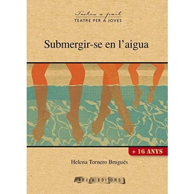 Imagen de Submergir se en l aigua (textos a part (Teatre per joves))