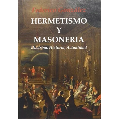 Imagen de Hermetismo y Masonería: Doctrina, Historia, Actualidad: 7 (Colección Thot)