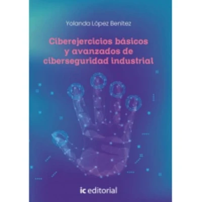 Imagen de (i.b.d.) Ciberejercicios Básicos Y Avanzados De Ciberseguridad Industr