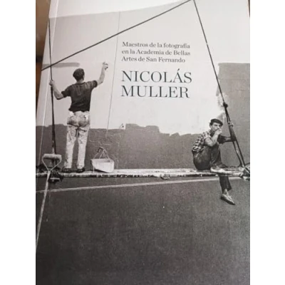 Imagen de NICOLÁS MULLER: 7 (MAESTROS DE LA FOROGRAFIA EN ACADEMIA BELLAS ARTES)