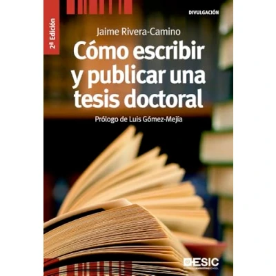 Imagen de Cómo escribir y publicar una tesis doctoral (2ª ed.) (Divulgación)