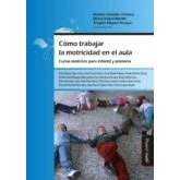 Imagen de Cómo trabajar la motricidad en el aula. Cuñas motrices para infantil y primaria (SIN COLECCION)