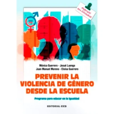 Imagen de Prevenir la violencia de género desde escuela: Programa para educar en igualdad: 151 (Materiales educadores)