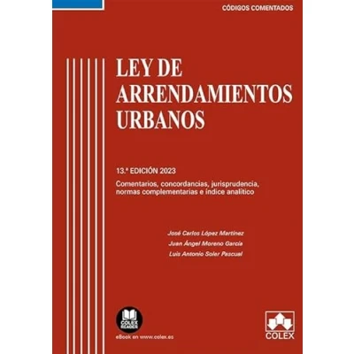 Imagen de Ley de Arrendamientos Urbanos: Comentarios, concordancias, jurisprudencia, normas complementarias e índice analítico (EDICIÓN 2023) (Código comentado)
