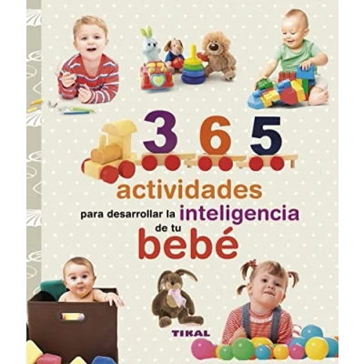 Imagen de 365 actividades para desarrollar la inteligencia de tu bebé (Embarazo y primeros años)