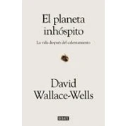 Imagen de El planeta inhóspito: La vida después del calentamiento (Ciencia y Tecnología)