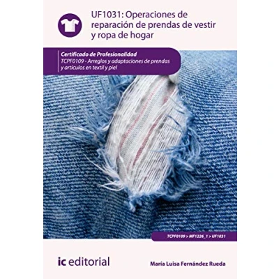 Imagen de Operaciones de reparación prendas vestir y ropa hogar. TCPF0109 Arreglos adaptaciones artículos en textil piel (SIN COLECCION)