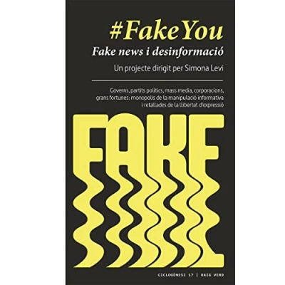 Imagen de Fakeyou: Fake news i desinformació. Monopolis de la manipulació infor: 17 (CICLOGENESI)