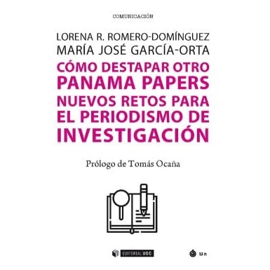 Imagen de Cómo Destapar Otro Panama Papers.Nuevos retos para el periodismo de investigació: Nuevos investigación: 649 (Manuales)