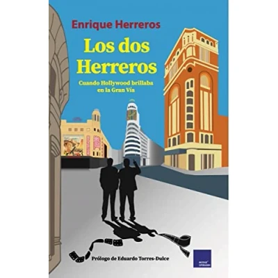 Imagen de LOS DOS HERREROS: CUANDO HOLLYWOOD BRILLABA EN LA GRAN VÍA