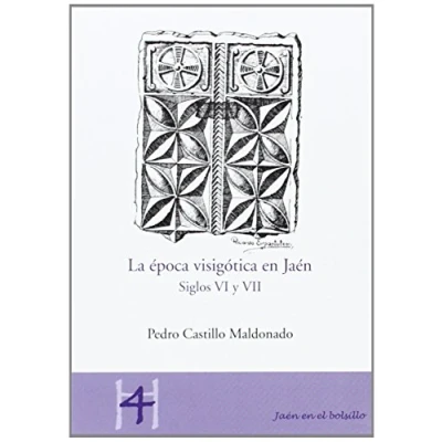 Imagen de La época visigótica en Jaén. Siglos VI y VII (Jaén el Bolsillo)