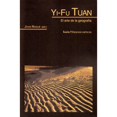 Imagen de Yi Fu Tuan: El arte de la geografia (Espacios criticos)