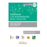 Imagen de Repensar Las Humanidades En El Siglo Xxi