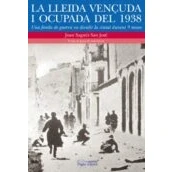 Imagen de La Lleida Vençuda I Ocupada Del 1938