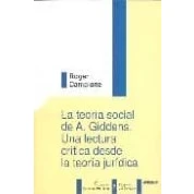 Imagen de La Teoria Social De A. Giddens: Una Lectura Critica Desde Teor Ia J