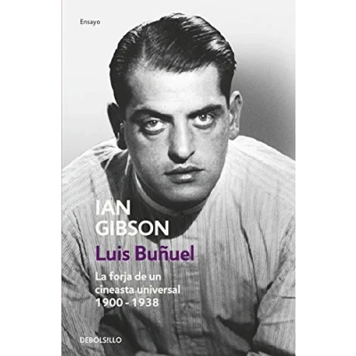 Imagen de Luis Buñuel: La forja de un cineasta universal (1900 1938) (Ensayo Biografía)