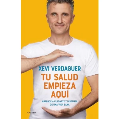 Imagen de Tu salud empieza aquí: Aprende a cuidarte y disfruta de una vida sana (Bienestar, sana)