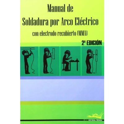 Imagen de Manual soldadura arco eléctrico 2ª edición (INSTALACION Y MANTENIMIENTOS)