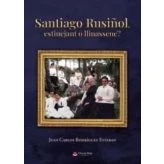 Imagen de Santiago Rusiñol: estiuejant o llinassenc? (SIN COLECCION)