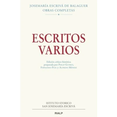 Imagen de Escritos varios (1927 1974). Edición crítico histórica (Rústica): preparada por Philip Goyret, Fernando. Puig y Alfredo Méndiz (Obras Completas de san Josemaría Escrivá)