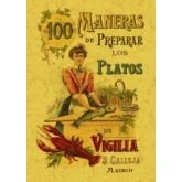 Imagen de 100 Maneras de Preparar los Platos Vigilia. Formulas Sencillas y Economicas. (COCINA)