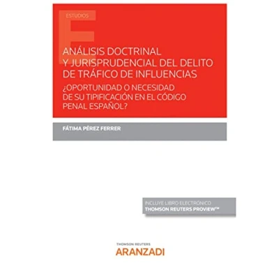 Imagen de Análisis Doctrinal Y Jurisprudencial Del Delito De Tráfico Influenc
