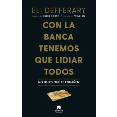 Imagen de Con la banca tenemos que lidiar todos: No dejes te engañen (Alienta)