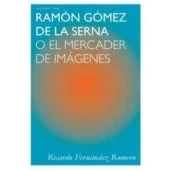 Imagen de Ramon Gomez De La Serna O El Mercader Imagenes