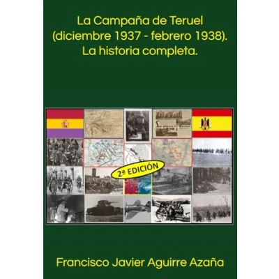Imagen de La Campaña de Teruel (diciembre 1937 febrero 1938). historia completa.