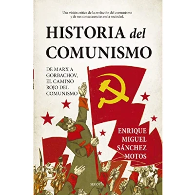 Imagen de Historia del Comunismo: de Marx a Gorbachov, el camino rojo marxismo. (Biblioteca Historia)