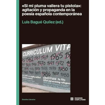 Imagen de &quot;Si mi pluma valiera tu pistola&quot;: agitación y propaganda en: en la poesía española contemporánea (ESTUDIOS LITERARIOS)