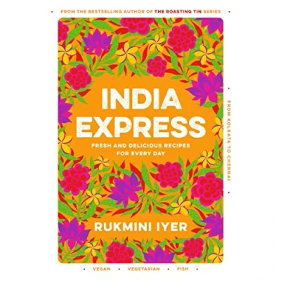 Imagen de India Express: easy &amp; delicious one tin and pan vegan, vegetarian pescatarian recipes by the bestselling ‘Roasting Tin’ series author