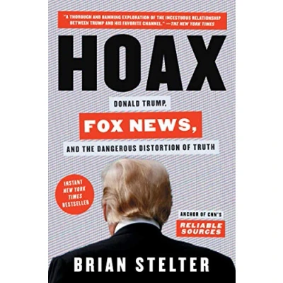 Imagen de Hoax: Donald Trump Fox News And The Dangerous Distortion Of Truth