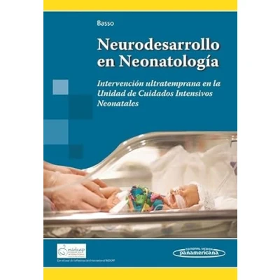 Imagen de Neurodesarrollo en neonatologia: Intervención ultratemprana la Unidad de Cuidados Intensivos Neonatales