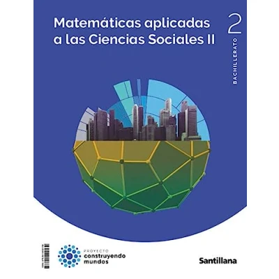 Imagen de MATEMATICAS APLICADAS A LAS CIENCIAS SOCIALES II 2 BTO CONSTRUYENDO MUNDOS