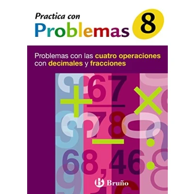 Imagen de 8 Practica con Problemas las cuatro operaciones decimales y fracciones: fracciones ... Complementario problemas)