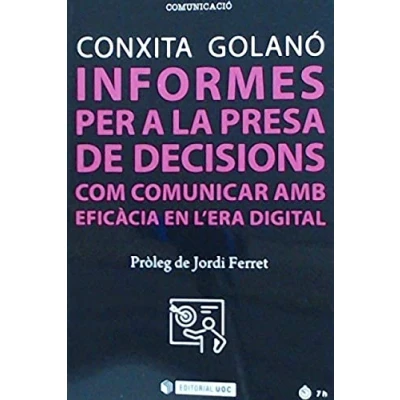 Imagen de INFORMES PER A LA PRESA DE DECISIONS Com comunicar amb EFICÀCIA en LÉRA digital: eficàcia l&#039;era 264 (Manuals)