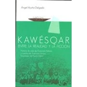 Imagen de Kawesqar: Entre La Realidad Y Ficcion