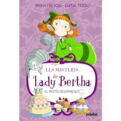 Imagen de ELS MISTERIS DE LADY BERTHA. EL PASTÍS DESAPAREGUT
