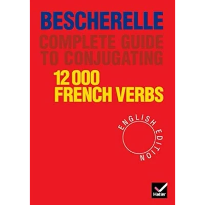 Imagen de 12 000 French Verbs. Complete Guide to Conjugating: Bescherelle Conjugating Verbs (Hatier Series)