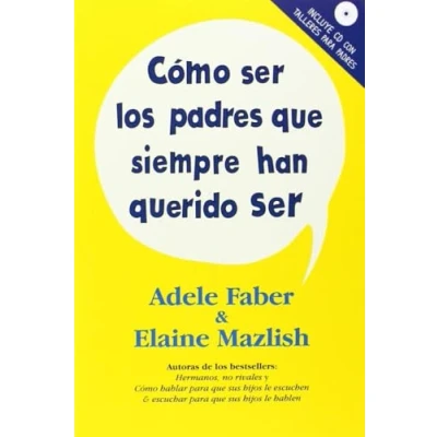 Imagen de Cómo Ser Los Padres Que Siempre Han Querido (SECRETOS PARA EDUCAR)