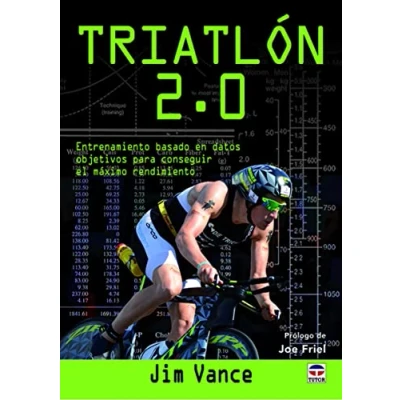 Imagen de TRIATLÓN 2.0: Entrenamiento basado en datos objetivos para conseguir el máximo rendimiento (SIN COLECCION)