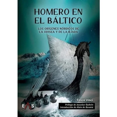 Imagen de HOMERO EN EL BÁLTICO: LOS ORÍGENES NÓRDICOS DE LA ODISEA Y ILIADA: 7 (ESTUDIOS INDOEUROPEOS)