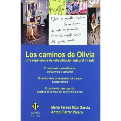 Imagen de Caminos DE Olivia, Los. Una Experiencia: experiencia rehabilitación integral infantil (DIVERSIDAD Y DIFICULTADES APRENDIZAJE)