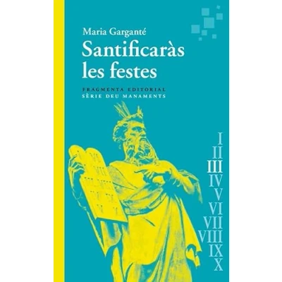 Imagen de Santificaràs les festes: Deu Manaments: 85 (Assaig)