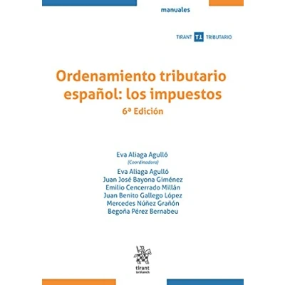 Imagen de Ordenamiento tributario español: los impuestos 6ª Edición: 1 (Manuales Tirant Tributario)