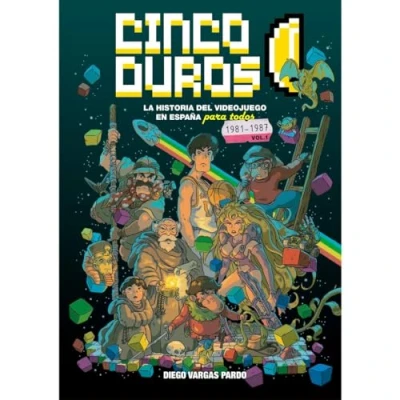 Imagen de Cinco Duros: LA HISTORIA DEL VIDEOJUEGO EN ESPAÑA PARA TODOS VOL. 1 (GAMES)