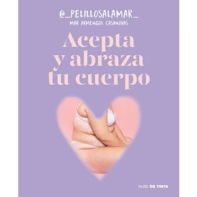Imagen de Acepta y abraza tu cuerpo (Nube de Tinta)