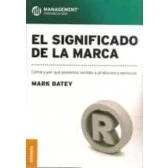 Imagen de El significado de la marca: Cómo y por qué ponemos sentido a productos servicios (SIN COLECCION)