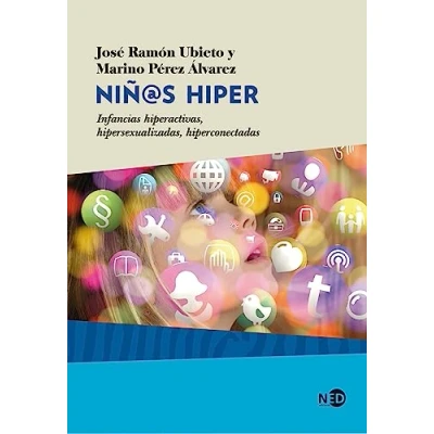 Imagen de Niñ@s hiper: Infancias hiperactivas, hipersexualizadas, hiperconectadas: 2020 (HyS / SINTOMAS CONTEMPORANEOS)